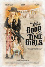 Watch The Good Time Girls Vodly