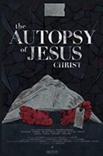 Watch The Autopsy of Jesus Christ Vodly