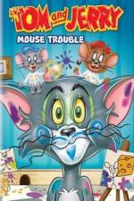 Watch Tom And Jerry Mouse Trouble Vodly