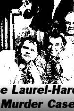 Watch The Laurel-Hardy Murder Case Vodly