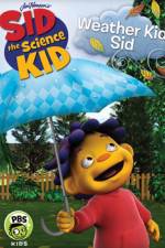 Watch Sid the Science Kid Weather Kid Sid Vodly