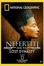 Watch National Geographic Nefertiti and the Lost Dynasty Vodly