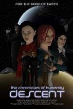 Watch Chronicles of Humanity: Descent Vodly