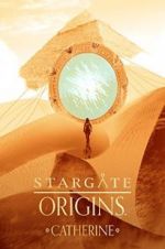 Watch Stargate Origins: Catherine Vodly