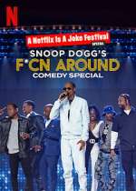 Watch Snoop Dogg's F*Cn Around Comedy Special Vodly