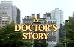 Watch A Doctor\'s Story Vodly