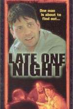 Watch Late One Night Vodly