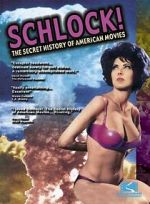 Watch Schlock! The Secret History of American Movies Vodly