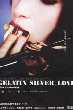 Watch Gelatin Silver Love Vodly