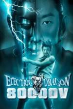 Watch Electric Dragon 80000 V Vodly