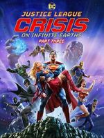 Watch Justice League: Crisis on Infinite Earths, Part Three Vodly