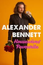 Watch Alexander Bennett: Housewive\'s Favourite (TV Special 2020) Vodly