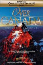 Watch Over Canada An Aerial Adventure Vodly