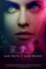 Watch Lost Girls and Love Hotels Vodly