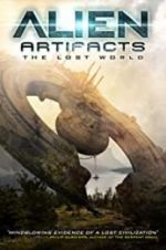 Watch Alien Artifacts: The Lost World Vodly