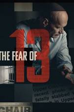 Watch The Fear of 13 Vodly