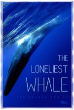 Watch The Loneliest Whale: The Search for 52 Vodly