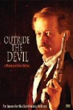 Watch Outride the Devil: A Morning with Doc Holliday Vodly