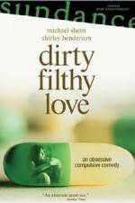 Watch Dirty Filthy Love Vodly