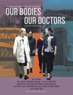 Watch Our Bodies Our Doctors Vodly