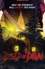 Watch Dead by Dawn Vodly