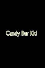 Watch Candy Bar Kid Vodly