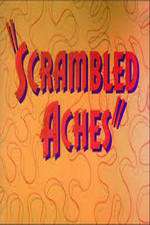 Watch Scrambled Aches Vodly