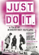 Watch Just Do It: A Tale of Modern-day Outlaws Vodly