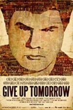 Watch Give Up Tomorrow Vodly