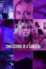 Watch Confessions of a Cam Girl Online Vodly
