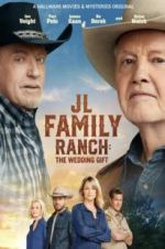 Watch JL Family Ranch: The Wedding Gift Vodly