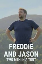 Watch Freddie and Jason: Two Men in a Tent Vodly