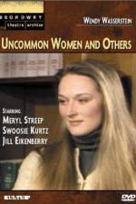 Watch Uncommon Women and Others Vodly