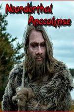 Watch Neanderthal Apocalypse Vodly