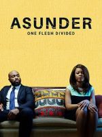 Watch Asunder, One Flesh Divided Vodly