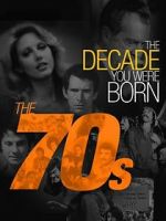 Watch The Decade You Were Born: The 1970's Vodly