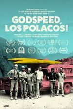 Watch Godspeed, Los Polacos! Vodly