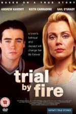 Watch Trial by Fire Vodly