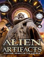 Watch Alien Artifacts: Pyramids, Monoliths and Marvels Vodly