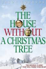 Watch The House Without a Christmas Tree Vodly