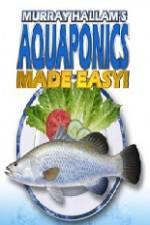 Watch Aquaponics Made Easy Vodly