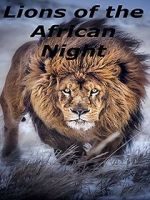 Watch Lions of the African Night Vodly