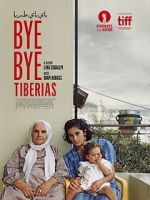 Watch Bye Bye Tiberias Vodly