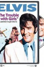 Watch The Trouble with Girls Vodly
