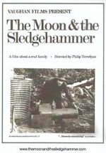 Watch The Moon and the Sledgehammer Vodly