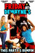 Watch Friday at Dewayne's Vodly