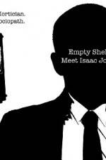 Watch Empty Shell Meet Isaac Jones Vodly