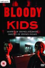 Watch Bloody Kids Vodly