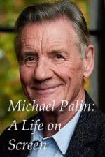 Watch A Life on Screen Michael Palin Vodly