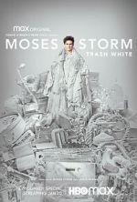 Watch Moses Storm: Trash White (TV Special 2022) Vodly